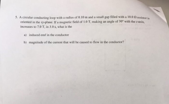 Solved 5. A circular conducting loop with a radius of 0.10 m | Chegg.com