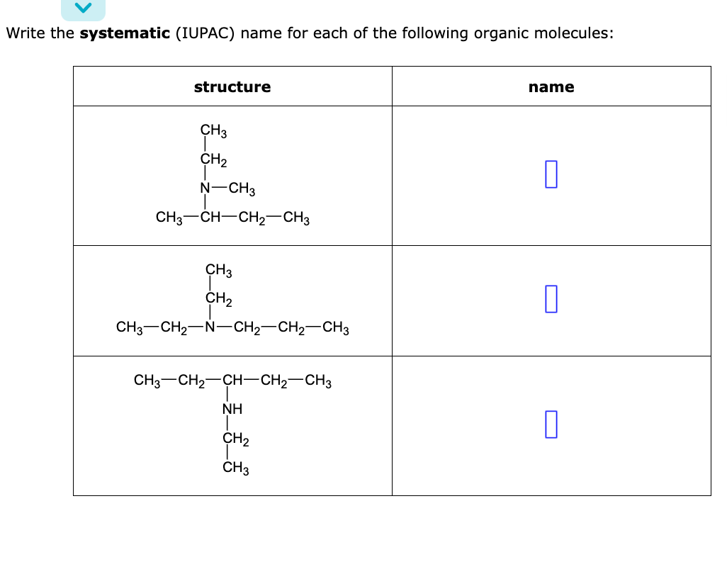 Solved Nrite the systematic (IUPAC) name for each of the | Chegg.com