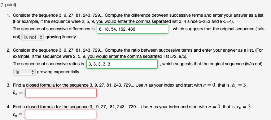 What are the next two terms in the sequence 1 3 9 27 81 243?