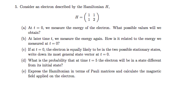 Solved 5. Consider an electron described by the Hamiltonian | Chegg.com