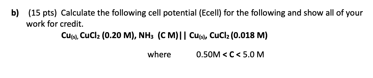 Solved B) (15 Pts) Calculate The Following Cell Potential | Chegg.com