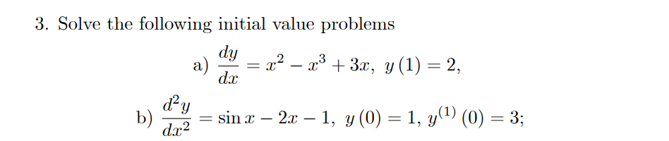 Solved 3. Solve the following initial value problems a) | Chegg.com