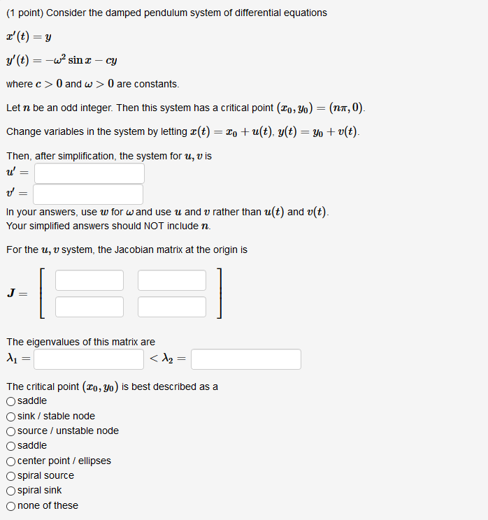 Solved 1 Point Consider The Damped Pendulum System Of D Chegg Com