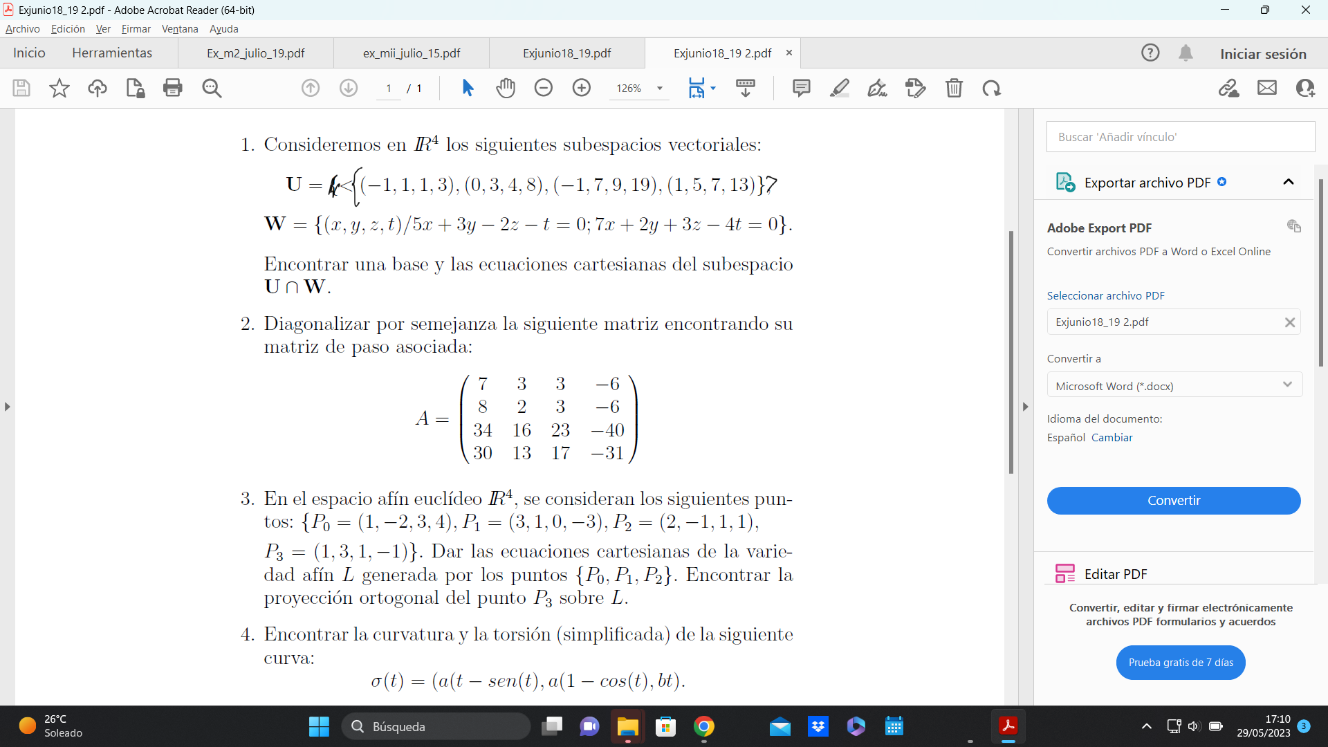 1. Consideremos en \( \mathbb{R}^{4} \) los siguientes subespacios vectoriales: \[ \begin{array}{l} \mathbf{U}=\{\{(-1,1,1,3)