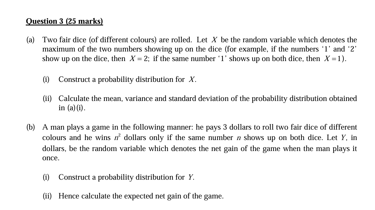 Question 3 (25 ﻿marks)(a) ﻿Two fair dice (of | Chegg.com