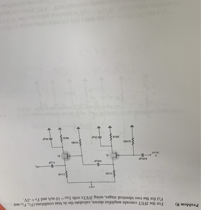 Solved For the JFET cascade amplifier shown, calculate the
