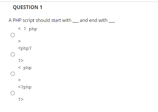 Solved QUESTION 1 A PHP script should start with __and end | Chegg.com