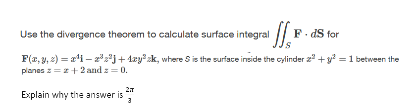 Solved Use the divergence theorem to calculate surface | Chegg.com