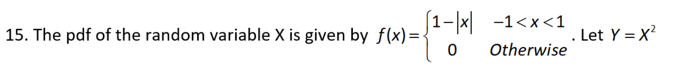 Solved 15. The pdf of the random variable X is given by | Chegg.com