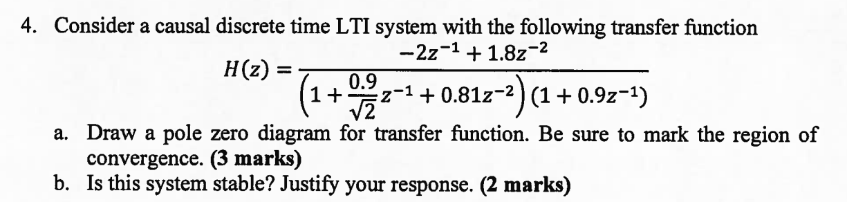 Solved Consider a causal discrete time LTI system with the | Chegg.com