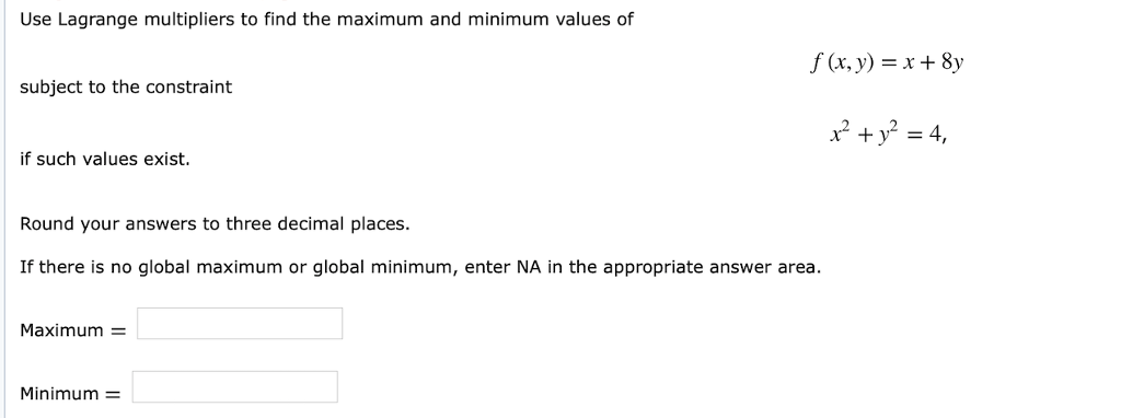Solved Use Lagrange multipliers to find the maximum and | Chegg.com