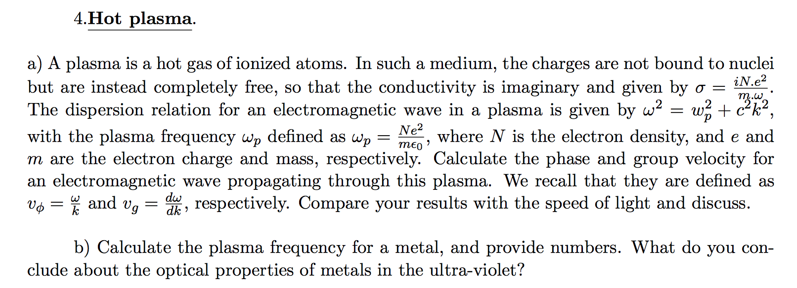 Solved 4.Hot plasma. a) A plasma is a hot gas of ionized | Chegg.com