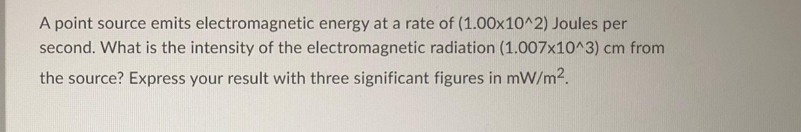 Solved A point source emits electromagnetic energy at a rate | Chegg.com
