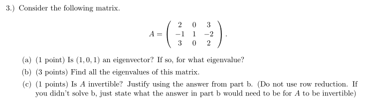 Solved 3.) Consider the following matrix. 1 A= 2 -1 3 0 1 0 | Chegg.com