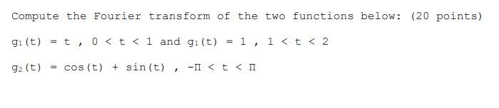 Solved Compute the Fourier transform of the two functions | Chegg.com