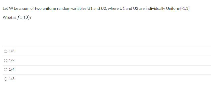 Solved Let W be a sum of two uniform random variables U1 and | Chegg.com