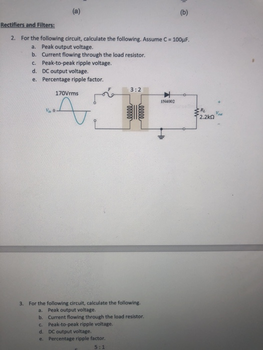 Solved Rectifiers and Filters 2. For the following circuit,