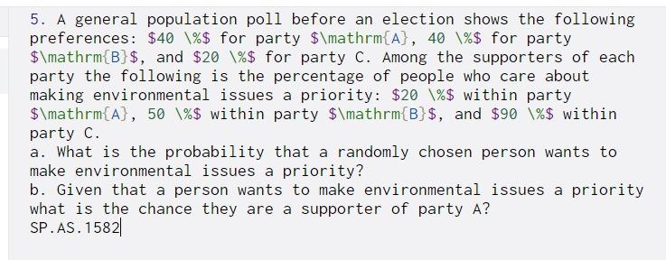 Solved 5. A General Population Poll Before An Election Shows | Chegg.com