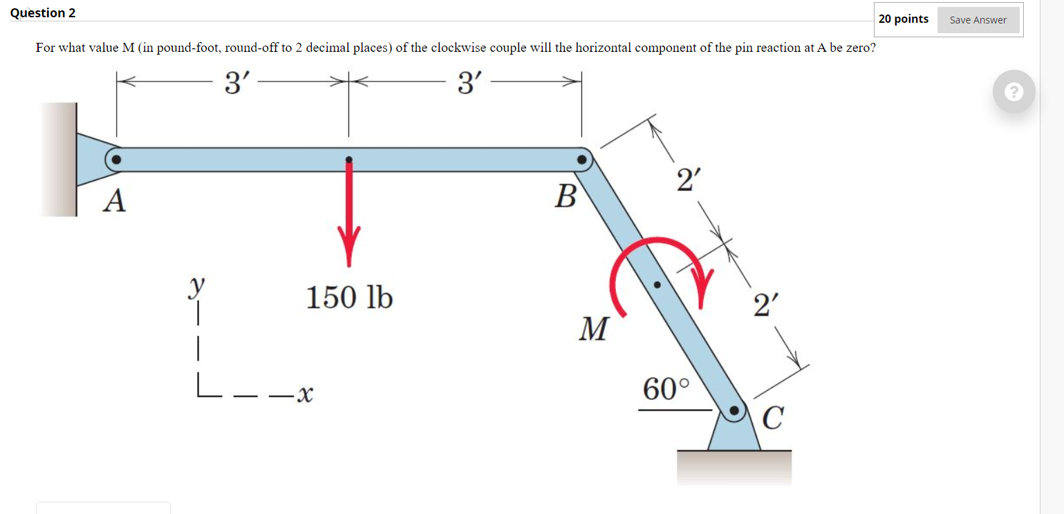 Solved Question 2 20 points Save Answer For what value M (in | Chegg.com