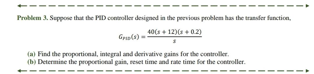 Solved Problem 3. Suppose that the PID controller designed | Chegg.com