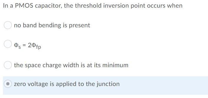 Solved In a PMOS capacitor, the threshold inversion point | Chegg.com