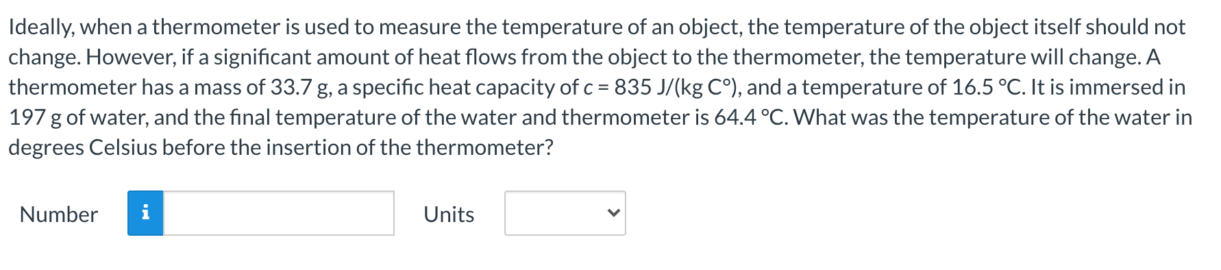 Solved Ideally, when a thermometer is used to measure the | Chegg.com