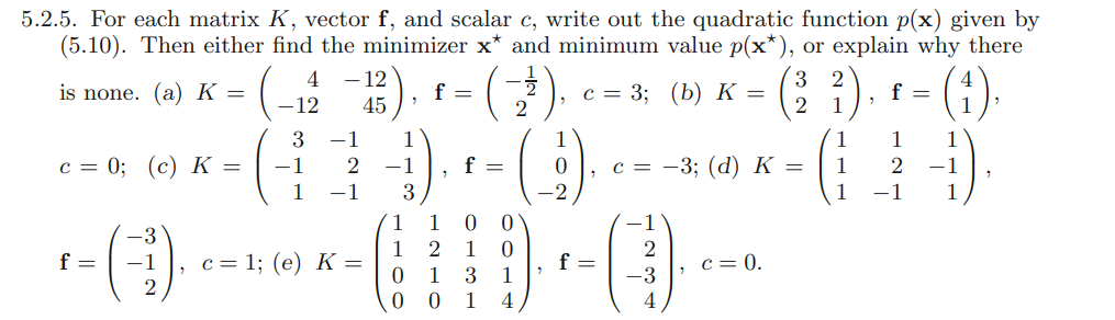 5.2.5. For each matrix K, vector f, and scalar c, | Chegg.com