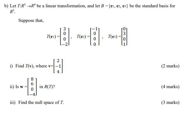 Solved B) Let T:R →R* Be A Linear Transformation, And Let B | Chegg.com