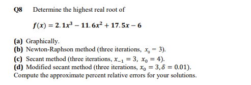 Solved Q8 Determine the highest real root of | Chegg.com
