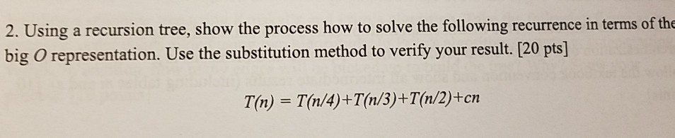 Solved 2. Using a recursion tree, show the process how to | Chegg.com