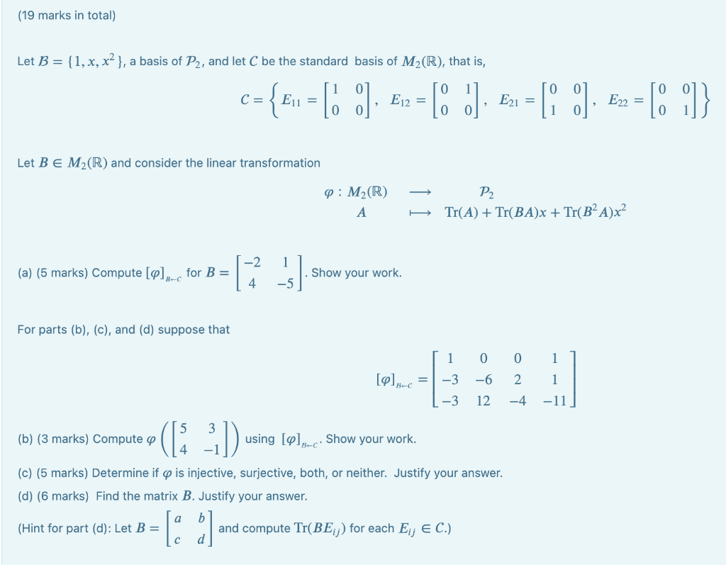 Solved (19 Marks In Total) Let B={1,x,x2}, A Basis Of P2, | Chegg.com