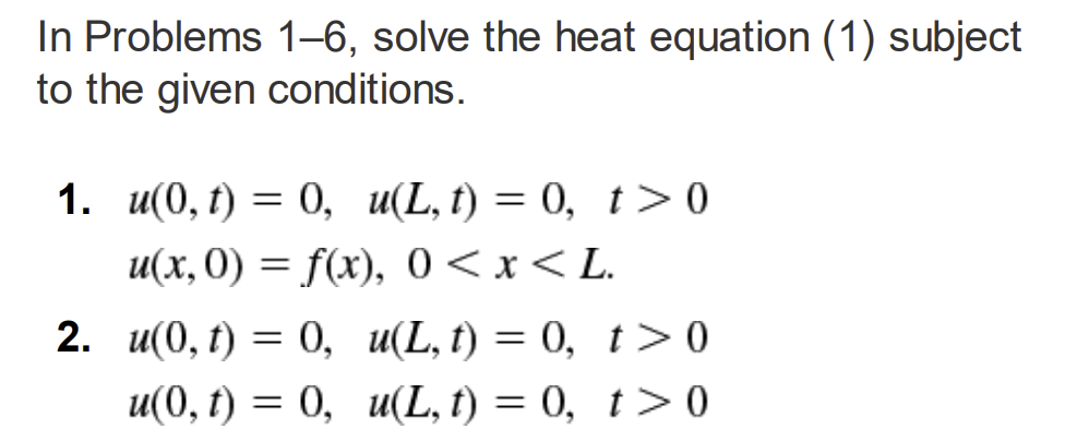 Solved In Problems 1-6, solve the heat equation (1) subject | Chegg.com
