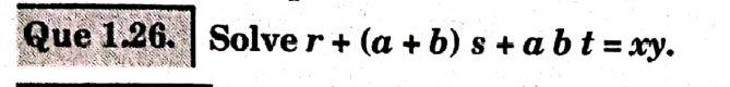 Solved Que 1.26. Solver + (a + B) S + A B T = Xy. | Chegg.com