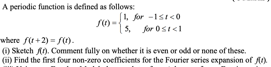 Solved A periodic function is defined as follows: ſi, for | Chegg.com