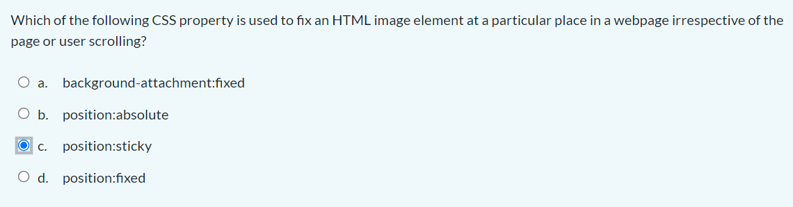 Solved Which of the following CSS property is used to fix an 