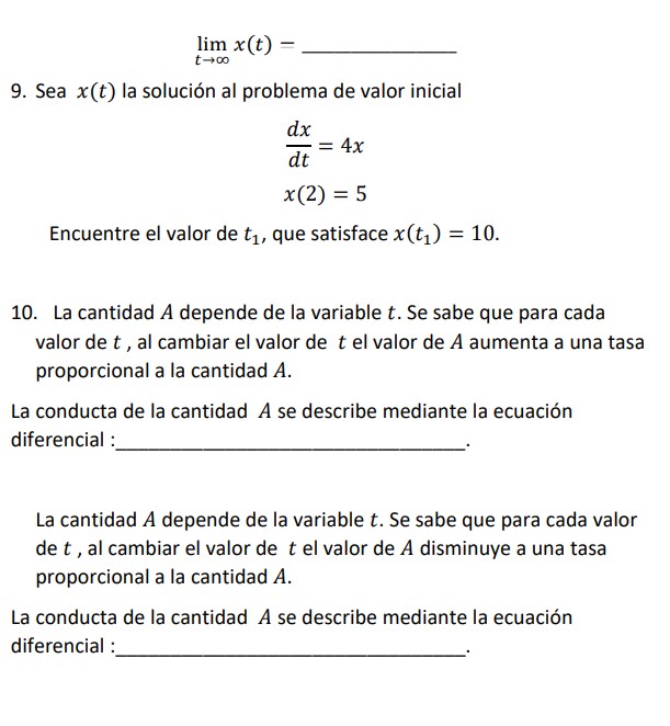 \[ \lim _{t \rightarrow \infty} x(t)= \] 9. Sea \( x(t) \) la solución al problema de valor inicial \[ \begin{array}{l} \frac