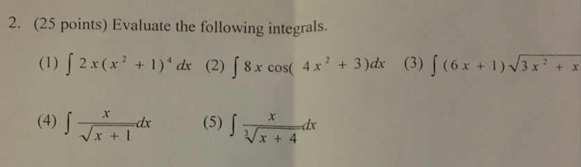 Solved 2. (25 points) Evaluate the following integrals. (1) | Chegg.com