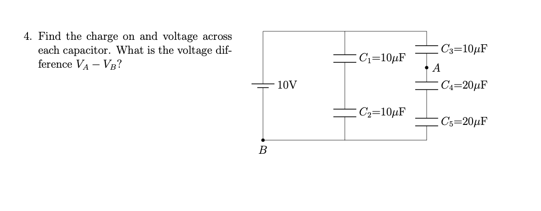 Solved 4. Find the charge on and voltage across each | Chegg.com