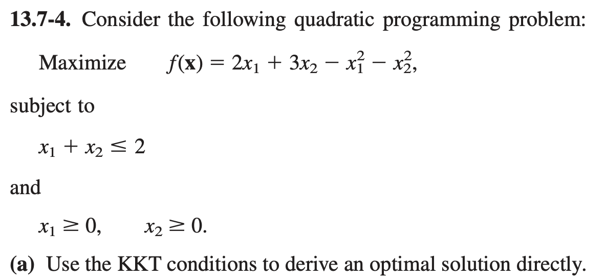 Solved 13.7-4. Consider The Following Quadratic Programming | Chegg.com