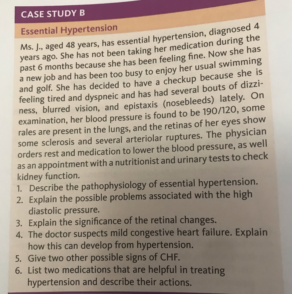 Solved CASE STUDY B Essential Hypertension Ms. J., aged 48 | Chegg.com