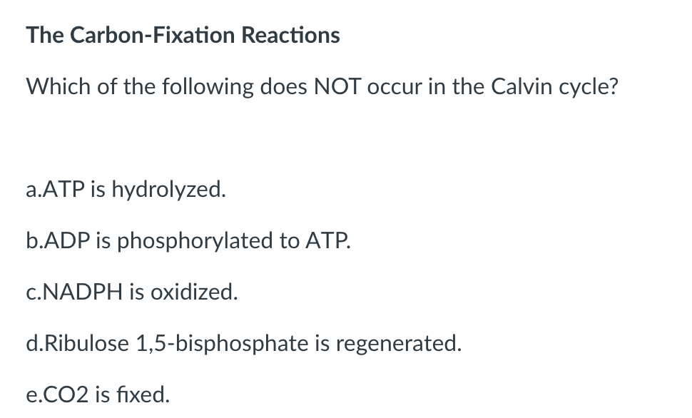 The CarbonFixation Reactions Which of the following