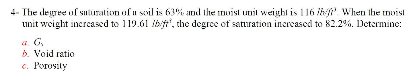 Solved 4- The degree of saturation of a soil is 63% and the | Chegg.com