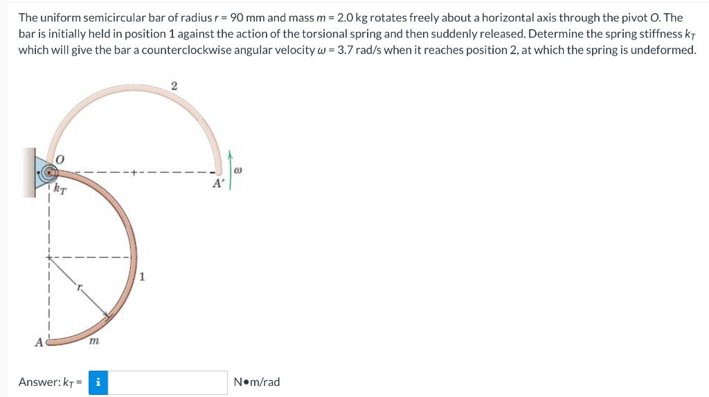 Solved The Uniform Semicircular Bar Of Radius R = 90 Mm And | Chegg.com