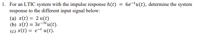 Solved 1 For An Ltic System With The Impulse Response