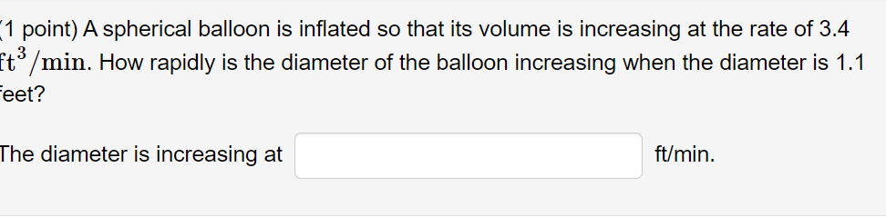 Solved 1 Point) A Spherical Balloon Is Inflated So That Its | Chegg.com