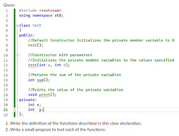 Solved Given: \#include using namespace std; Olass test \{ | Chegg.com