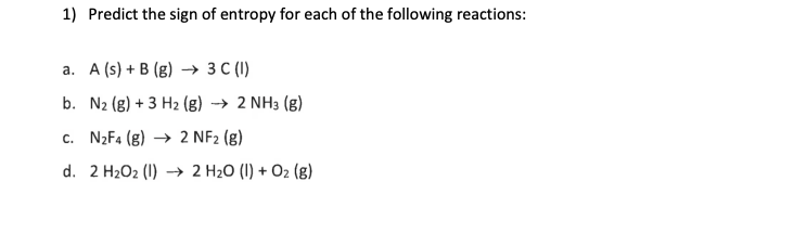 Solved 1) Predict the sign of entropy for each of the | Chegg.com