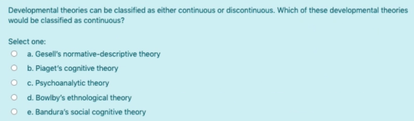 Solved Developmental theories can be classified as either Chegg