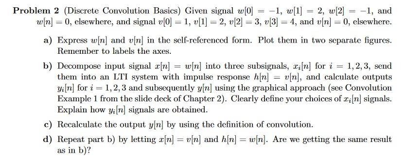 Solved Please Show Work. (Discrete Convolution Basics) Given | Chegg.com