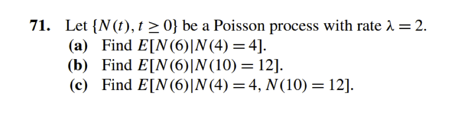 Solved 71. Let {N(t), t > 0} be a Poisson process with rate | Chegg.com